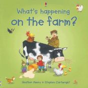 book cover of On the Farm? (What's Happening) by Heather Amery