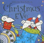 book cover of Christmas Eve (Usborne Touchy-Feely Board Books) by Fiona Watt
