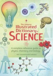 book cover of Illustrated Dictionary of Science (Usborne Illustrated Dictionaries) by Corinne Stockley