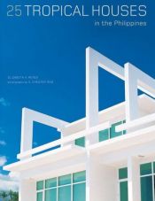 book cover of 25 Tropical Houses in the Philippines by Elizabeth Reyes
