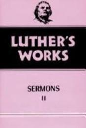book cover of Luther's Works Volume 52: Sermons II by Martin Luther