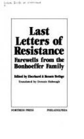 book cover of Last Letters of Resistance: Farewells from the Bonhoffer Family by Eberhard Bethge
