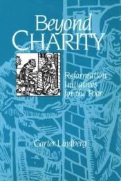 book cover of Beyond Charity by Carter Lindberg