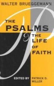 book cover of The psalms and the life of faith by Walter Brueggemann