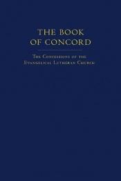 book cover of The Book of Concord: Confessions of the Evangelical Lutheran Church by Robert Kolb
