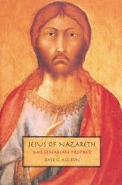 book cover of Jesus of Nazareth by Dale C. Allison, Jr.