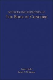 book cover of Sources and contexts of the Book of Concord by Robert Kolb