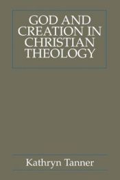 book cover of God and Creation in Christian Theology: Tyranny or Empowerment by Kathryn Tanner