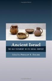 book cover of Ancient Israel: The Old Testament in Its Social Context by Philip Esler
