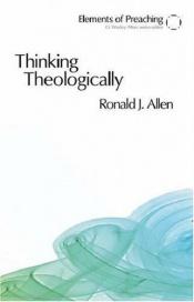 book cover of Thinking Theologically: The Preacher as Theologian by Ronald J. Allen