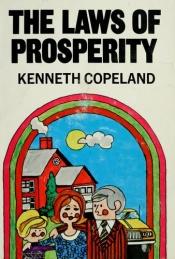 book cover of The Laws of Prosperity by Kenneth Copeland