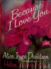 book cover of Because I love you by Alice Joyce Davidson