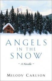 book cover of Angels in the Snow: A Novella by Melody Carlson
