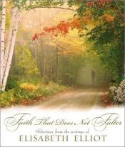 book cover of Faith That Does Not Falter by Elisabeth Elliot
