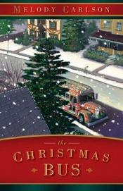 book cover of The Christmas Bus by Melody Carlson