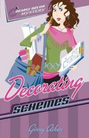 book cover of Decorating Schemes (Deadly Decor Mysteries) by Ginny Aiken