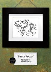 book cover of The Art of Rejection: Because Dating's Not a Science---It's an Art (Marriable Series) by Hayley Dimarco