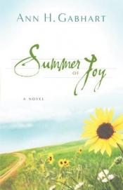 book cover of Summer of Joy (Hollyhill Series, Book 3) by Ann Gabhart