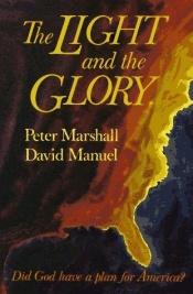book cover of The Light and the Glory by Peter Marshall; David Manuel