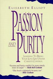 book cover of Passion and Purity by Elisabeth Elliot