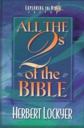 book cover of All the 2s of the Bible (Exploring the Bible Series) by Herbert Lockyer