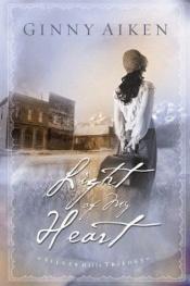 book cover of Light of My Heart (Silver Hills Trilogy, Book 1) by Ginny Aiken