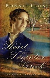 book cover of The heart of Thornton Creek by Bonnie Leon