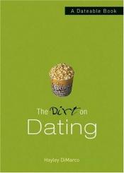 book cover of Dirt on Dating, The: A Dateable Book (The Dirt) by Hayley Morgan