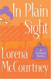 book cover of In Plain Sight (Ivy Malone Mysteries, Book 2) by Lorena McCourtney
