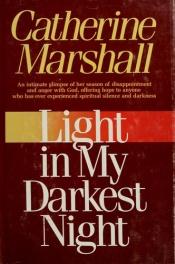 book cover of Light in My Darkest Night by Catherine Marshall
