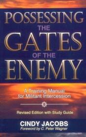 book cover of Possessing the Gates of the Enemy: A Training Manual for Militant Intercession by Cindy Jacobs