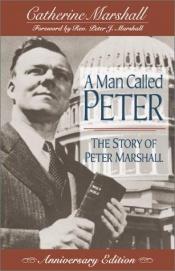 book cover of A Man Called P The Story of Peter Marshall by Catherine Marshall