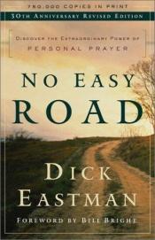 book cover of No Easy Road by Dick Eastman