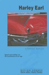 book cover of Harley Earl by Stephen Bayley