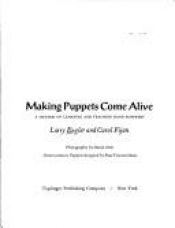 book cover of Making puppets come alive; a method of learning and teaching hand puppetry by Larry Engler