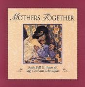 book cover of Mothers Together by Ruth Bell Graham