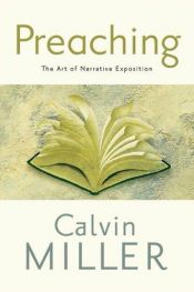 book cover of Preaching: The Art of Narrative Exposition by Calvin Miller