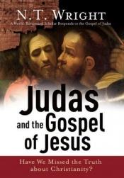 book cover of Judas and the Gospel of Jesus by N. T. Wright