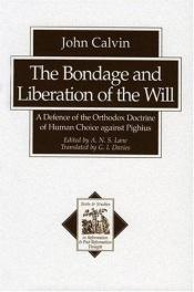 book cover of The Bondage and Liberation of the Will by Giovanni Calvino