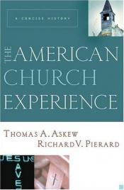 book cover of The American church experience : a concise history by Thomas A. Askew