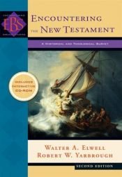 book cover of In ontmoeting met het Nieuwe Testament : een historisch en theologisch overzicht by Walter A. Elwell