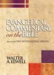 book cover of Evangelical Commentary on the Bible (Baker reference library) by Walter A. Elwell