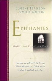 book cover of Epiphanies: Stories for the Christian Year by Eugene H. Peterson