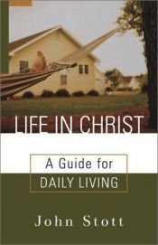 book cover of Life in Christ by John Stott