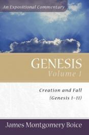 book cover of Genesis: An Expositional Commentary 1:1-11:32 by James Montgomery Boice