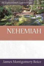 book cover of Nehemiah (Expositional Commentary) by James Montgomery Boice