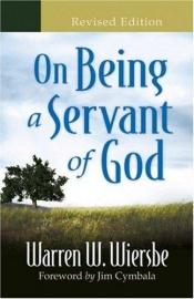 book cover of On being a servant of God by Warren W. Wiersbe