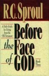 book cover of Before the Face of God (Book Three) by R. C. Sproul