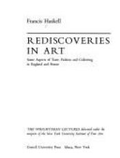 book cover of Rediscoveries in art : some aspects of taste, fashion, and collecting in England and France by Francis Haskell