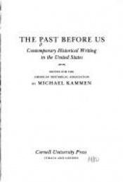 book cover of The Past before us : contemporary historical writing in the United States by Michael Kammen